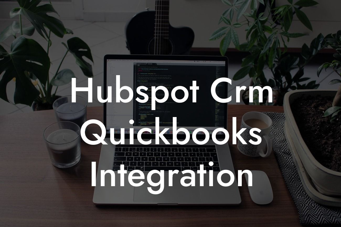 Hubspot Crm Quickbooks Integration