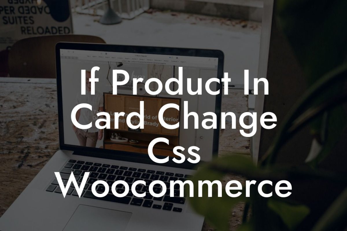 If Product In Card Change Css Woocommerce