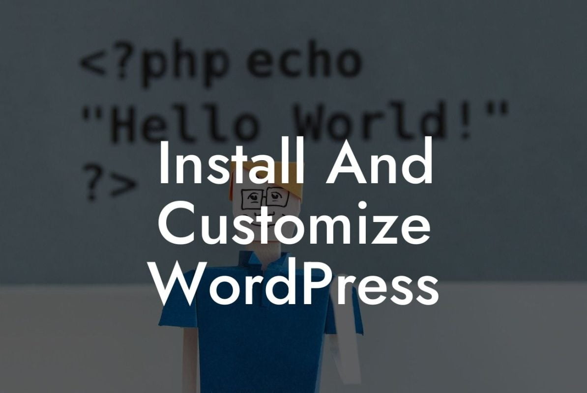 Install And Customize WordPress