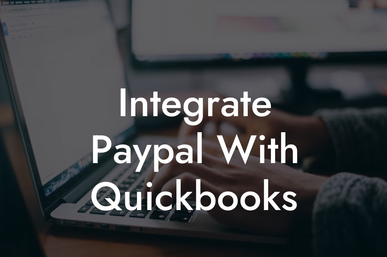 Integrate Paypal With Quickbooks