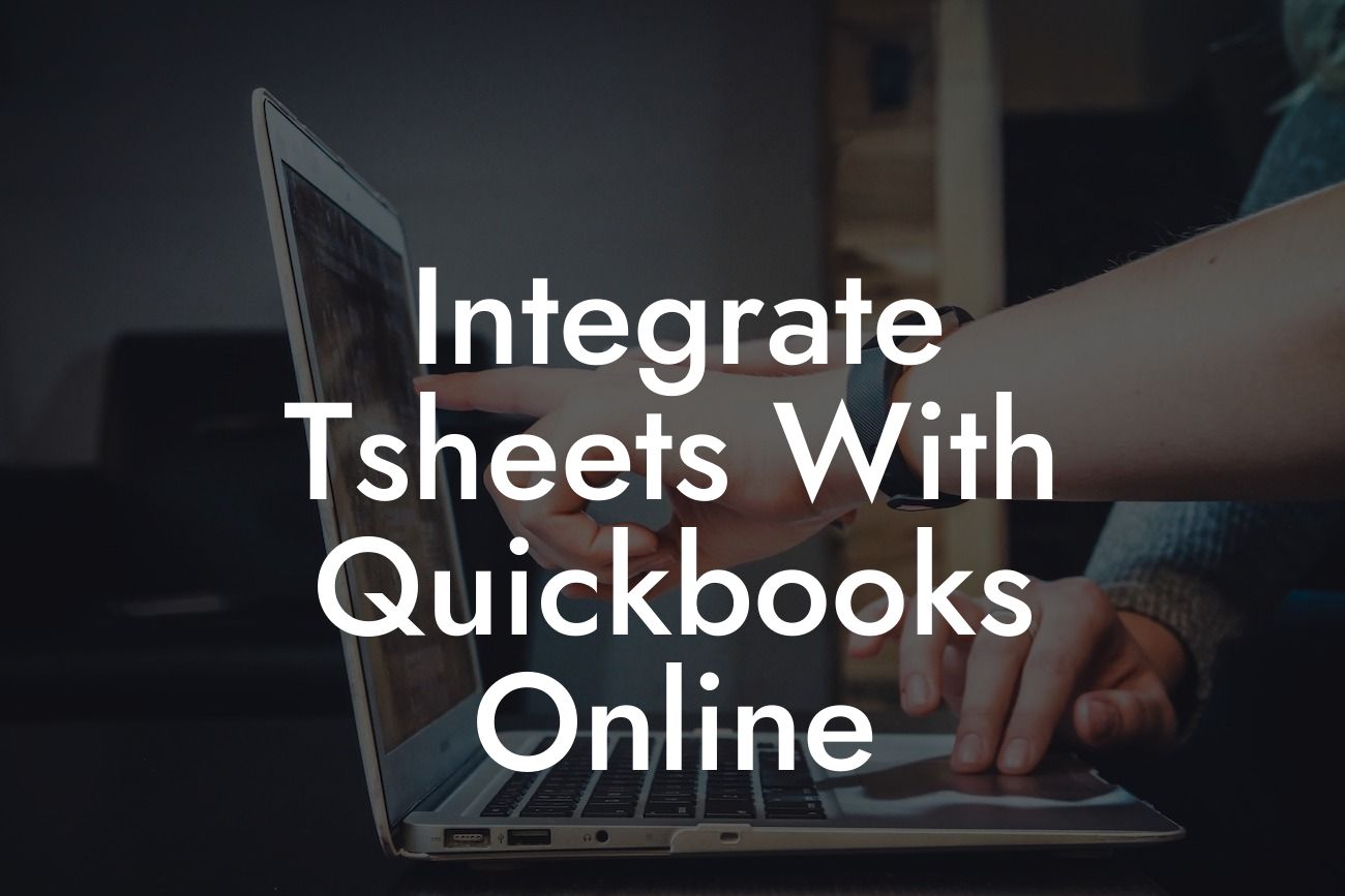 Integrate Tsheets With Quickbooks Online