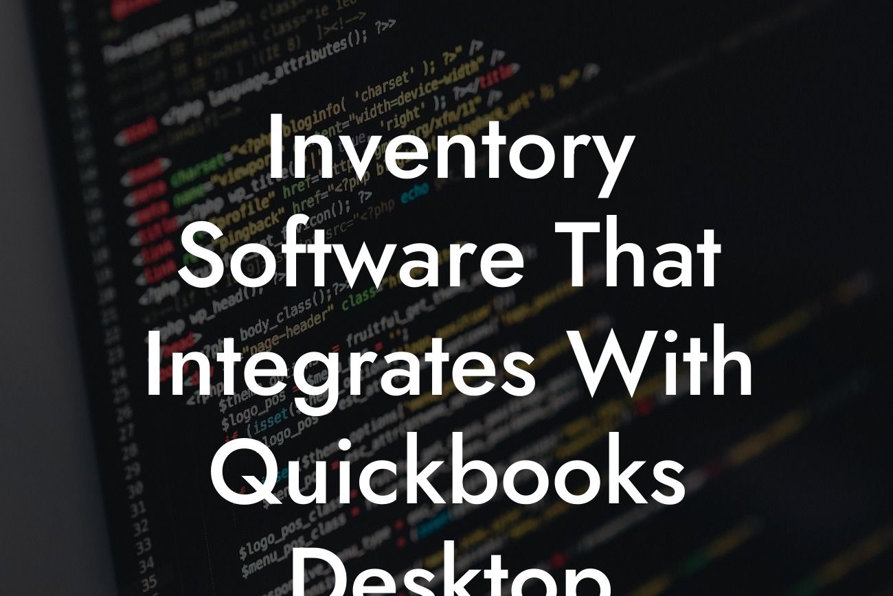Inventory Software That Integrates With Quickbooks Desktop