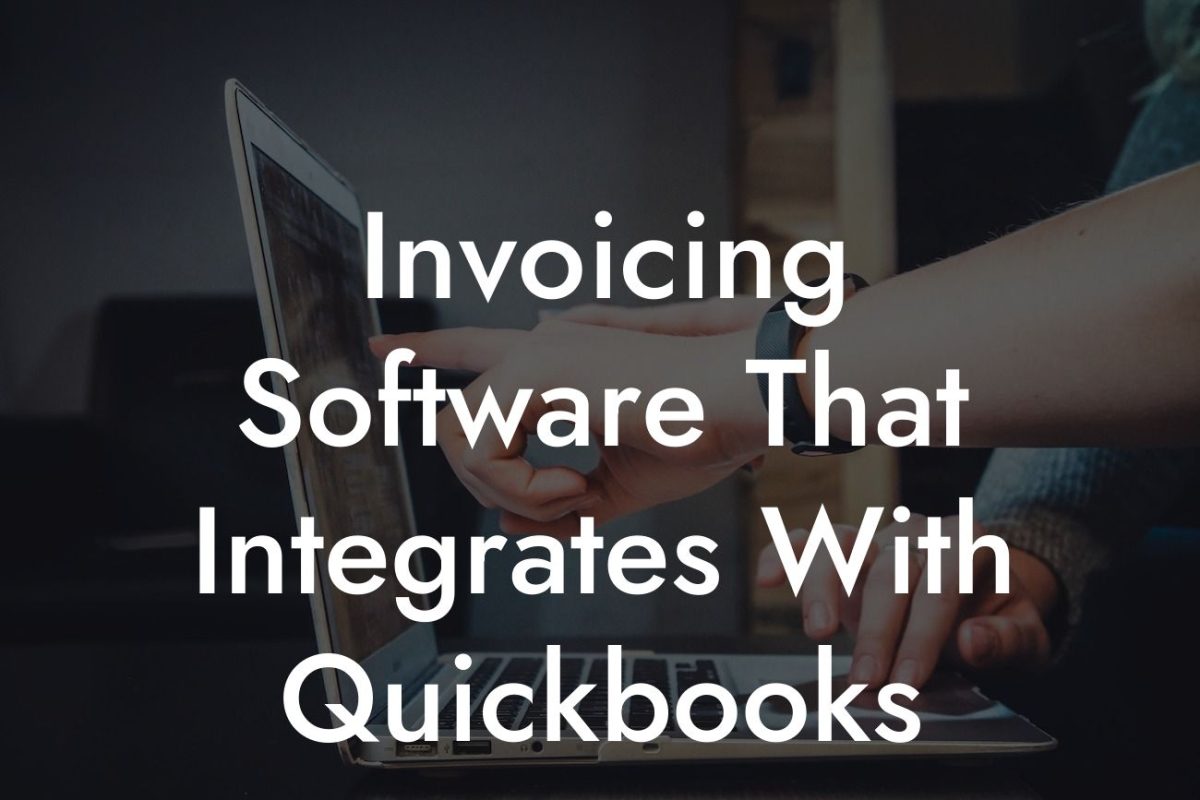 Invoicing Software That Integrates With Quickbooks