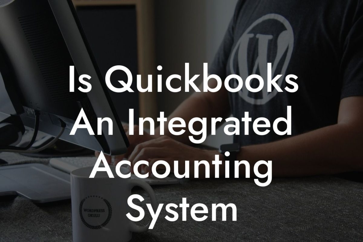 Is Quickbooks An Integrated Accounting System