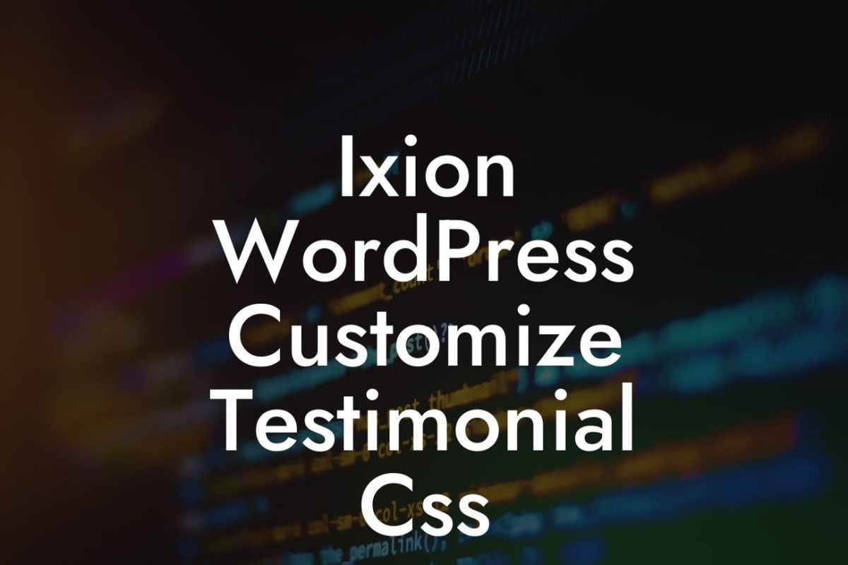 Ixion WordPress Customize Testimonial Css