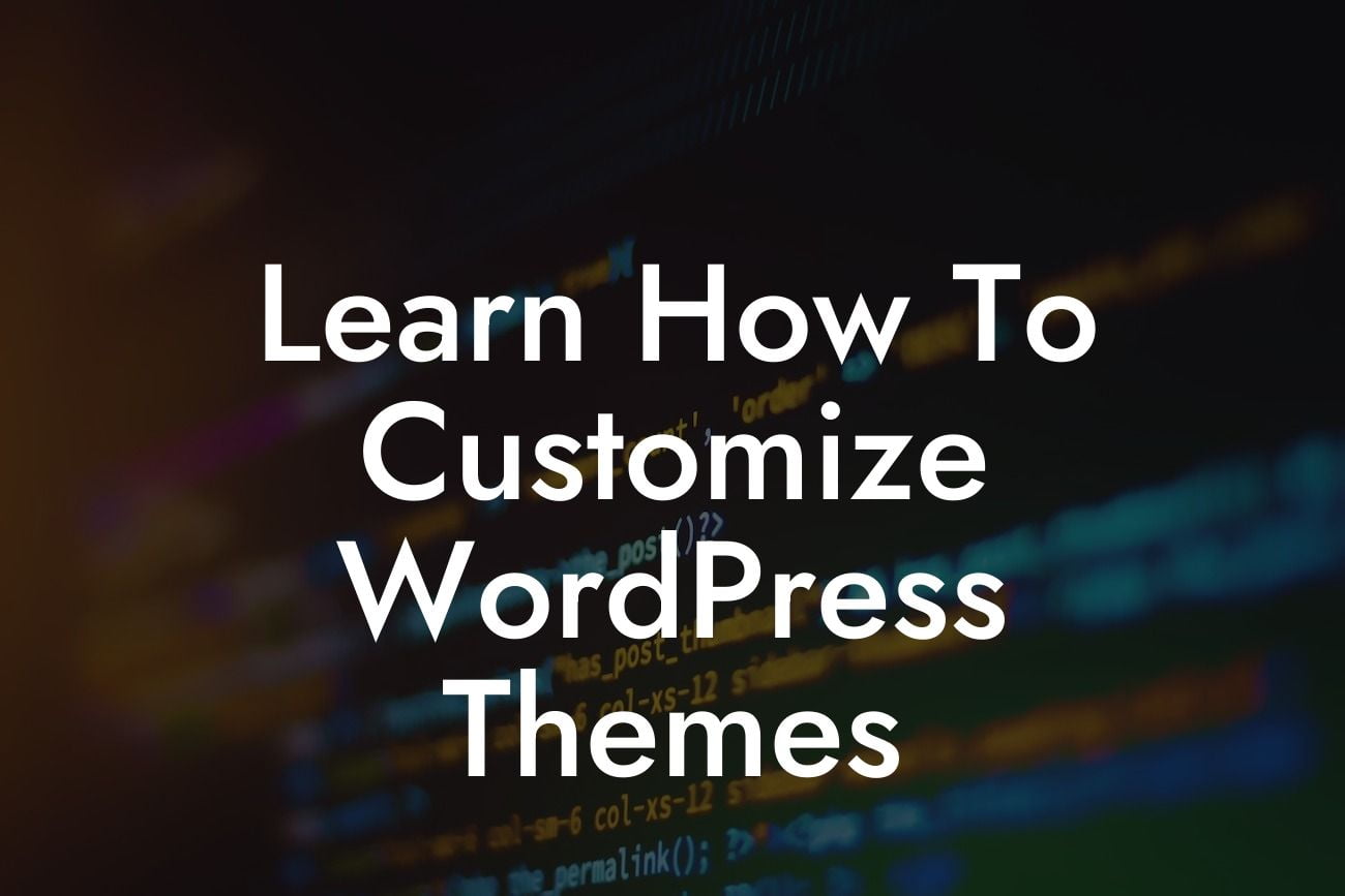 Learn How To Customize WordPress Themes