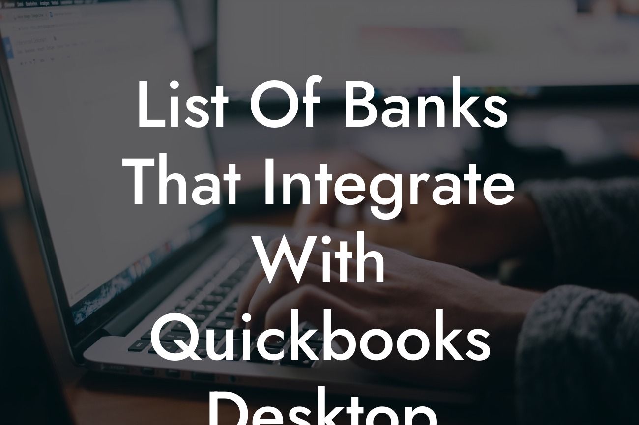 List Of Banks That Integrate With Quickbooks Desktop