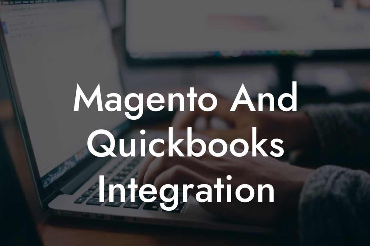 Magento And Quickbooks Integration