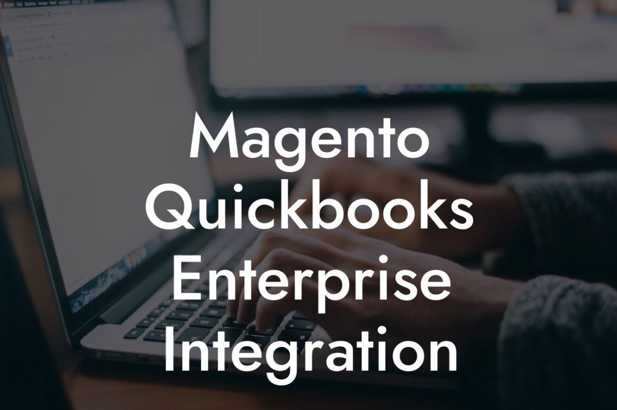 Magento Quickbooks Enterprise Integration