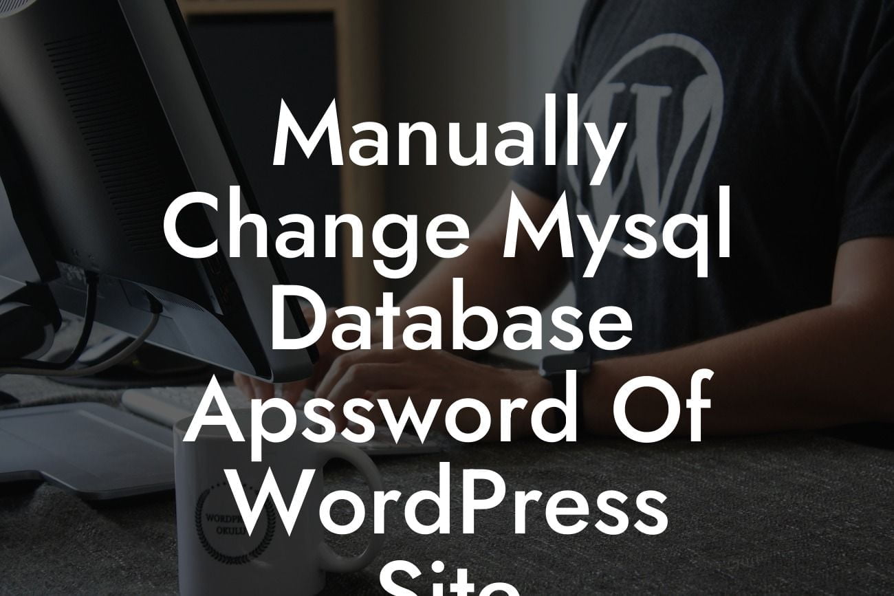 Manually Change Mysql Database Apssword Of WordPress Site