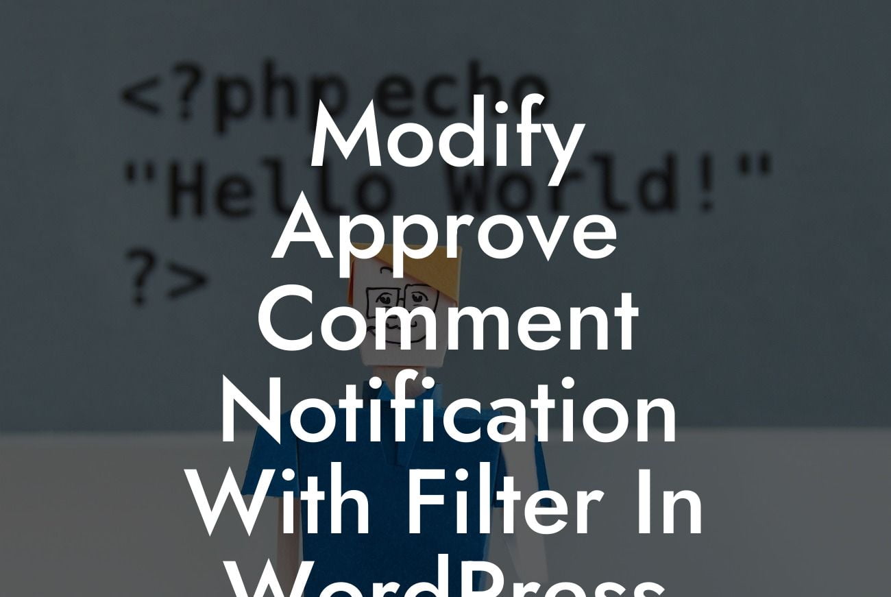 Modify Approve Comment Notification With Filter In WordPress