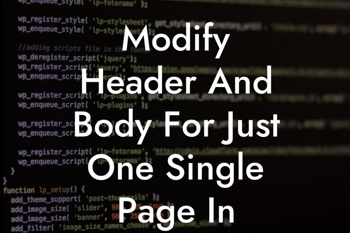 Modify Header And Body For Just One Single Page In WordPress