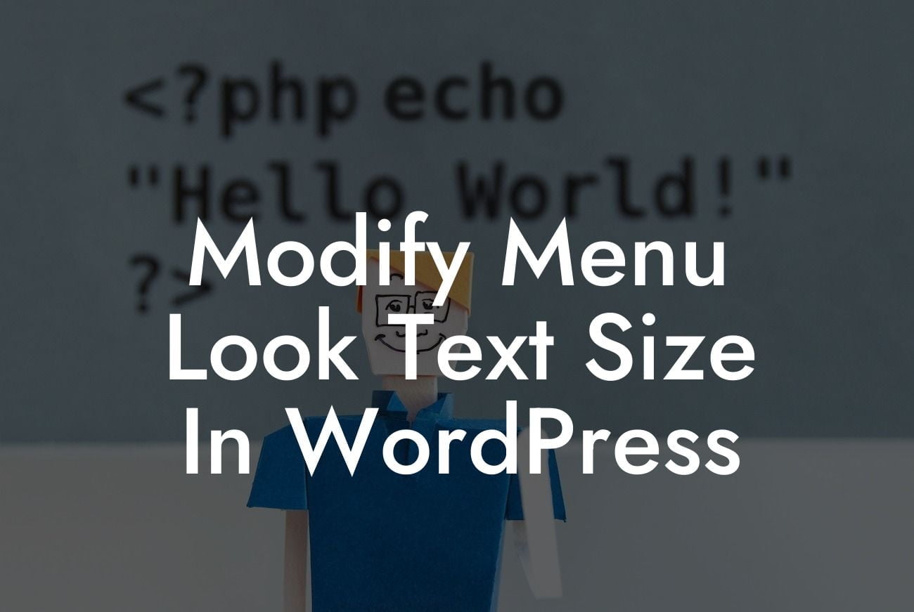 Modify Menu Look Text Size In WordPress