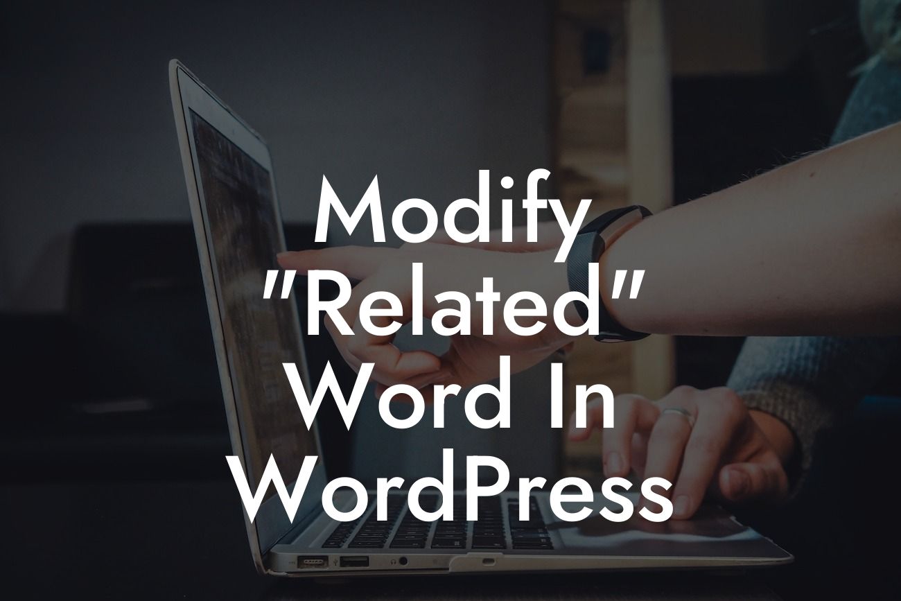 Modify "Related" Word In WordPress