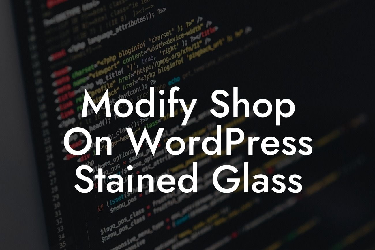 Modify Shop On WordPress Stained Glass