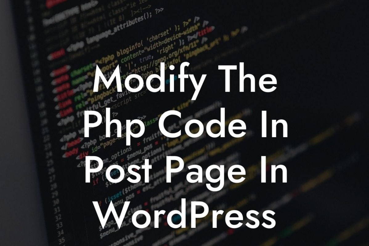 Modify The Php Code In Post Page In WordPress