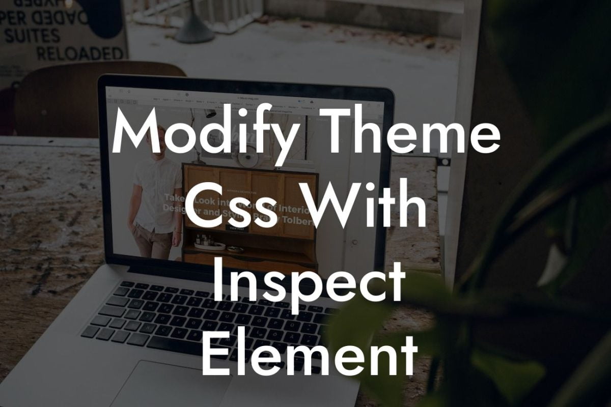 Modify Theme Css With Inspect Element