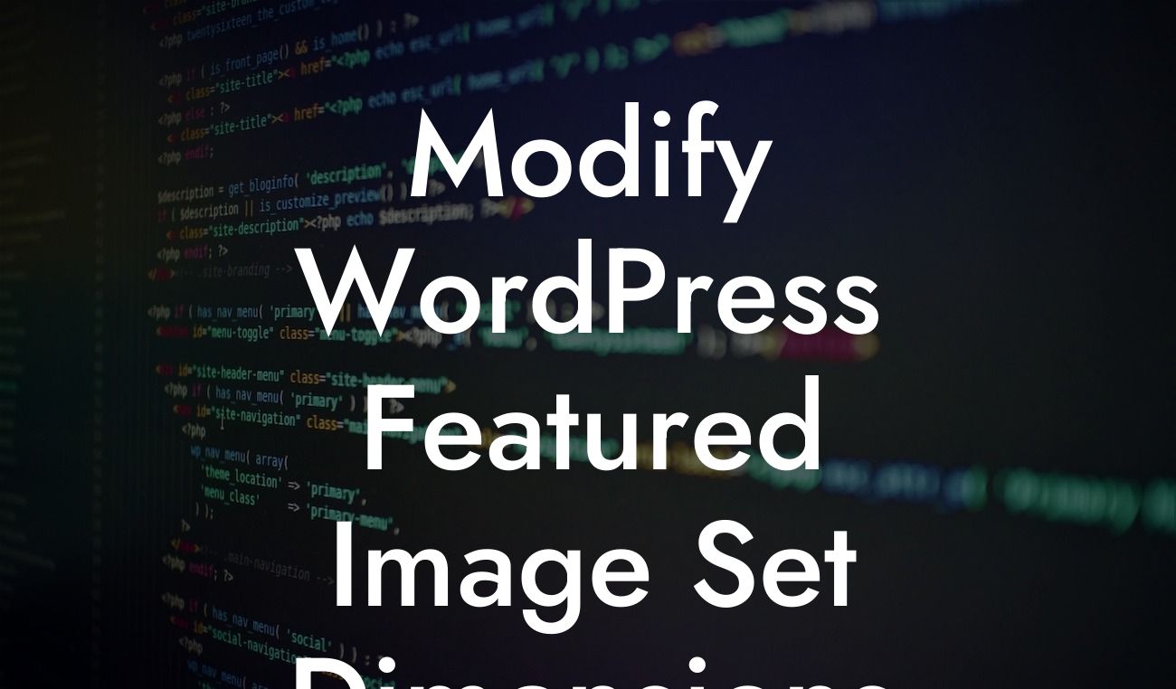 Modify WordPress Featured Image Set Dimensions
