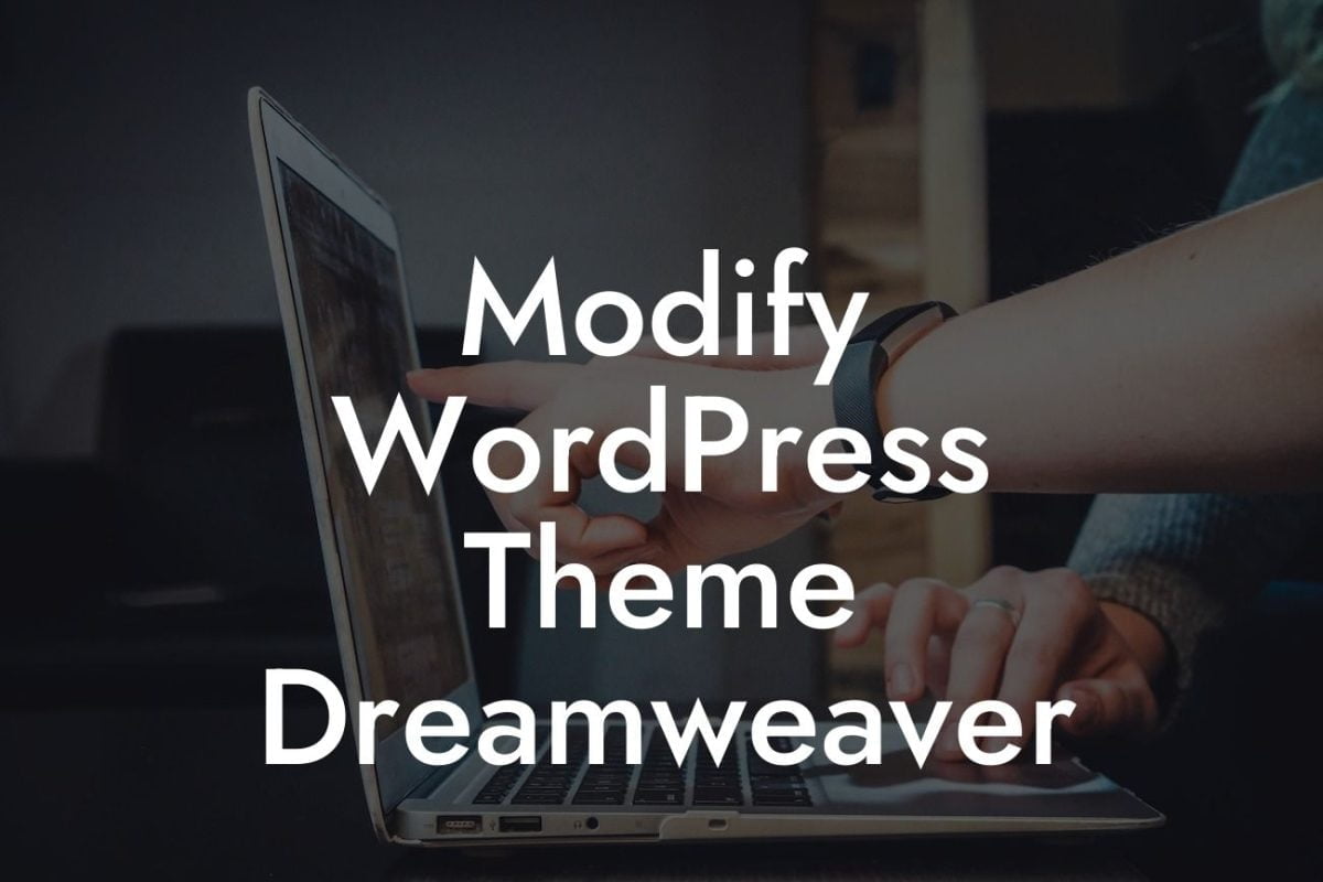 Modify WordPress Theme Dreamweaver