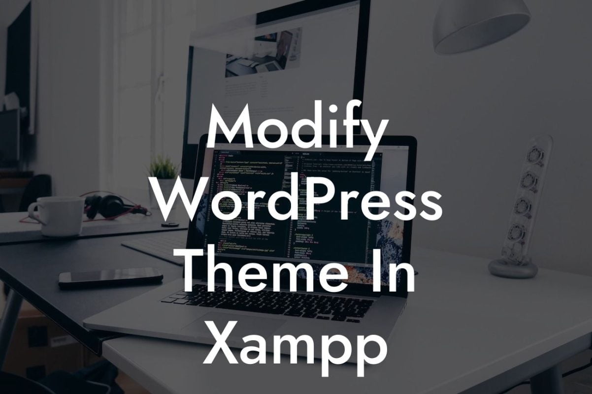 Modify WordPress Theme In Xampp