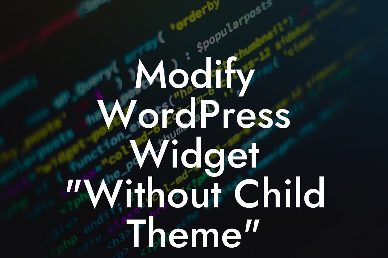 Modify WordPress Widget "Without Child Theme"