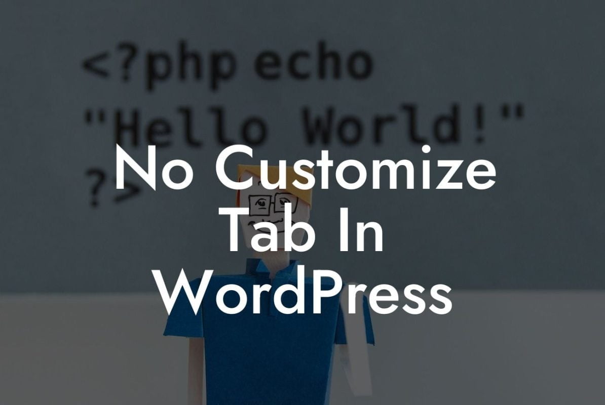 No Customize Tab In WordPress