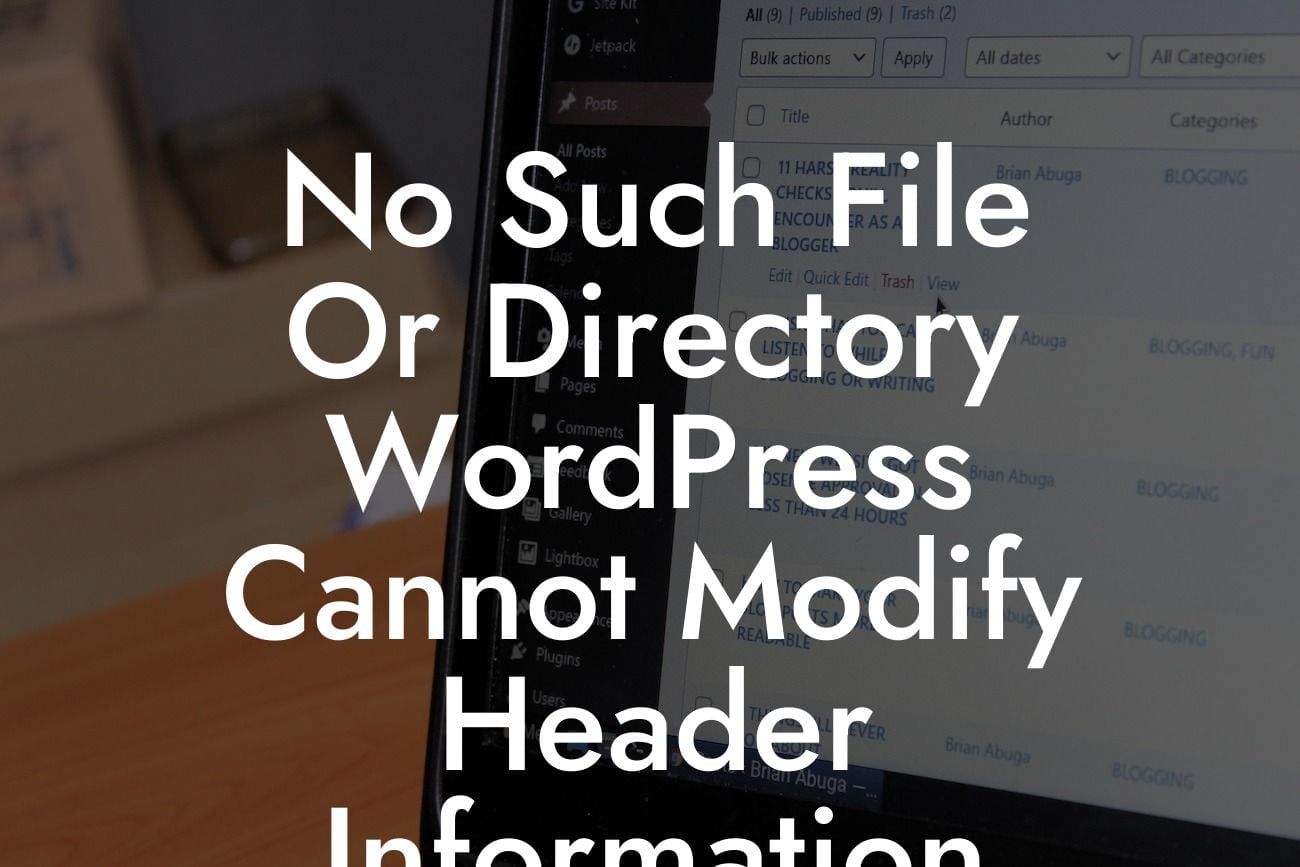 No Such File Or Directory WordPress Cannot Modify Header Information