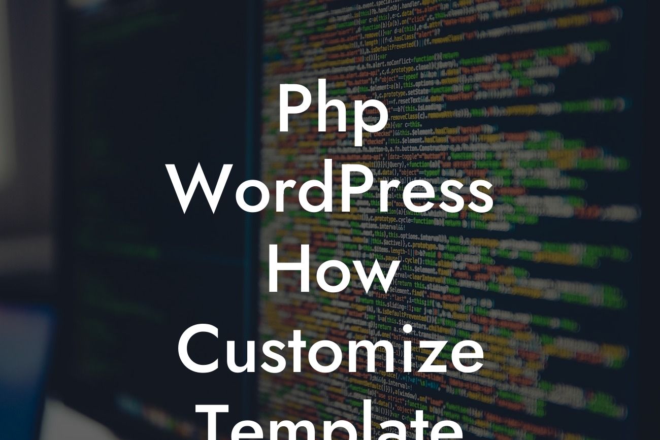 Php WordPress How Customize Template