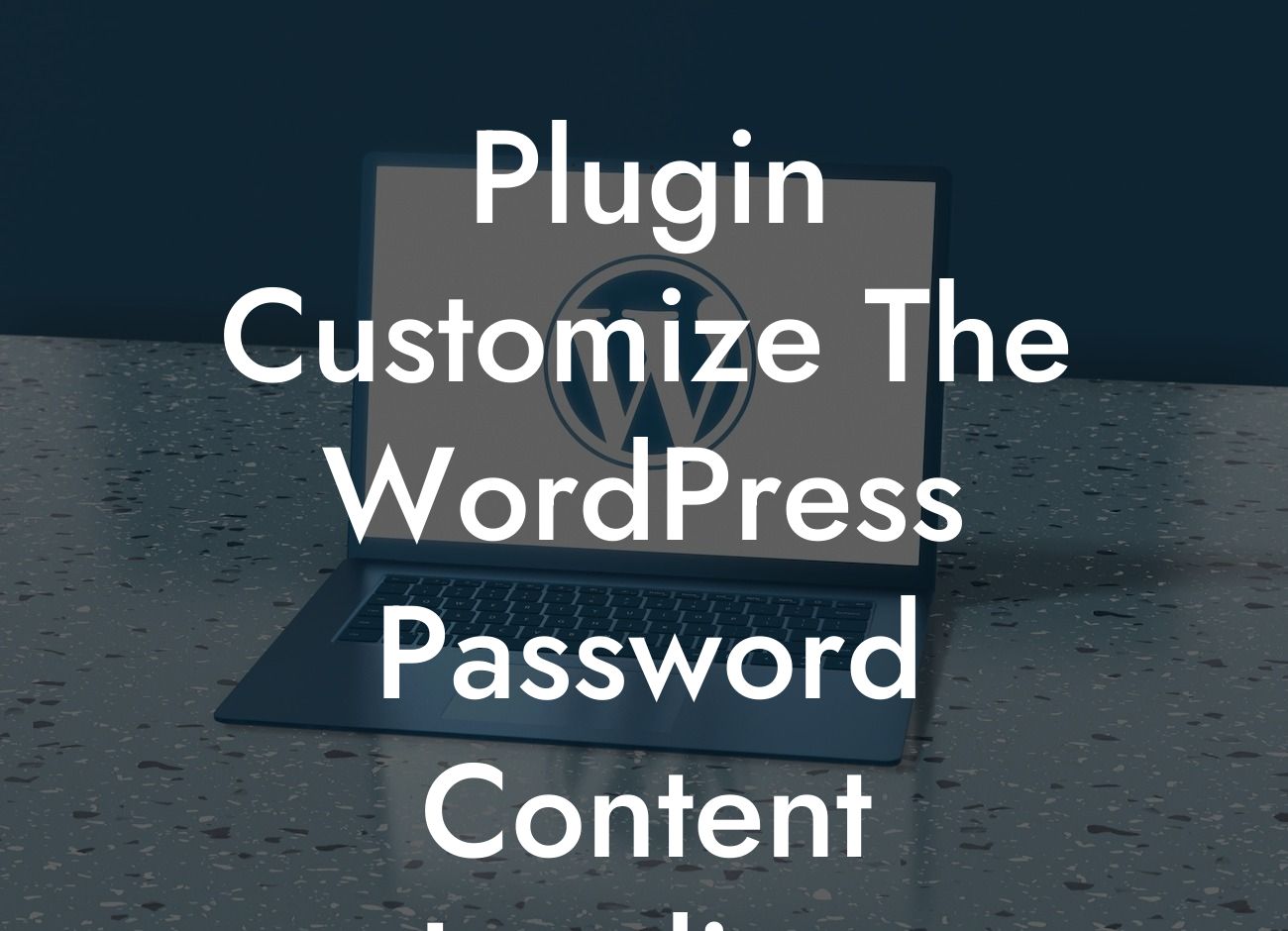 Plugin Customize The WordPress Password Content Landing