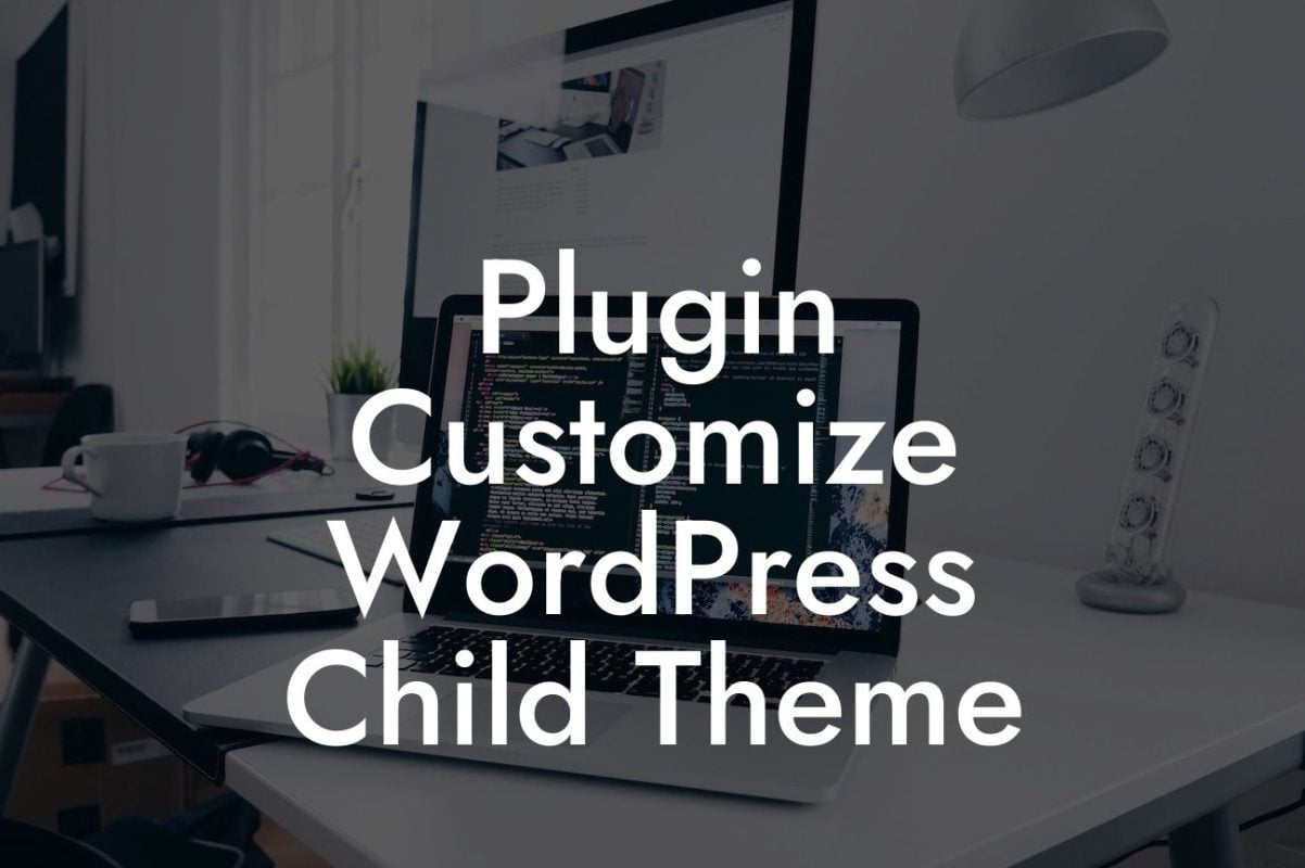 Plugin Customize WordPress Child Theme