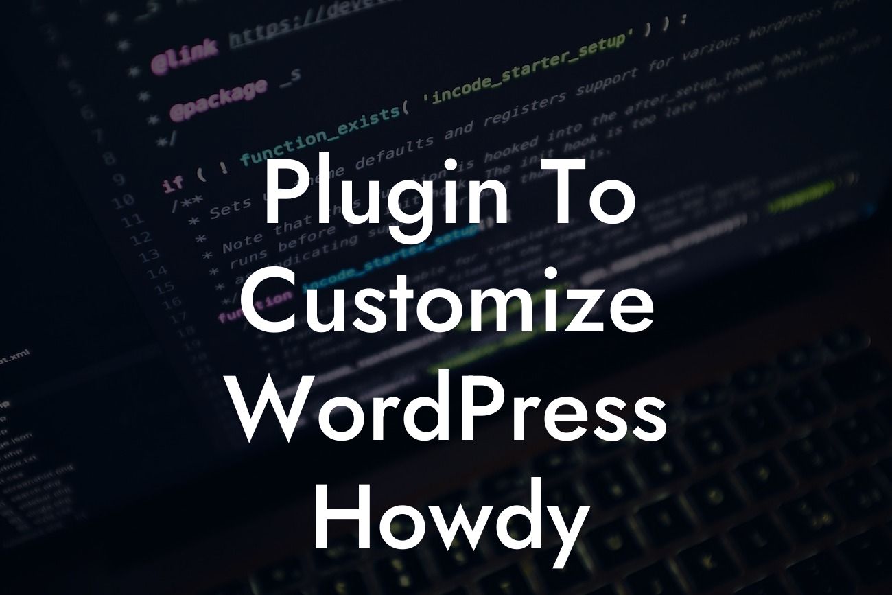 Plugin To Customize WordPress Howdy