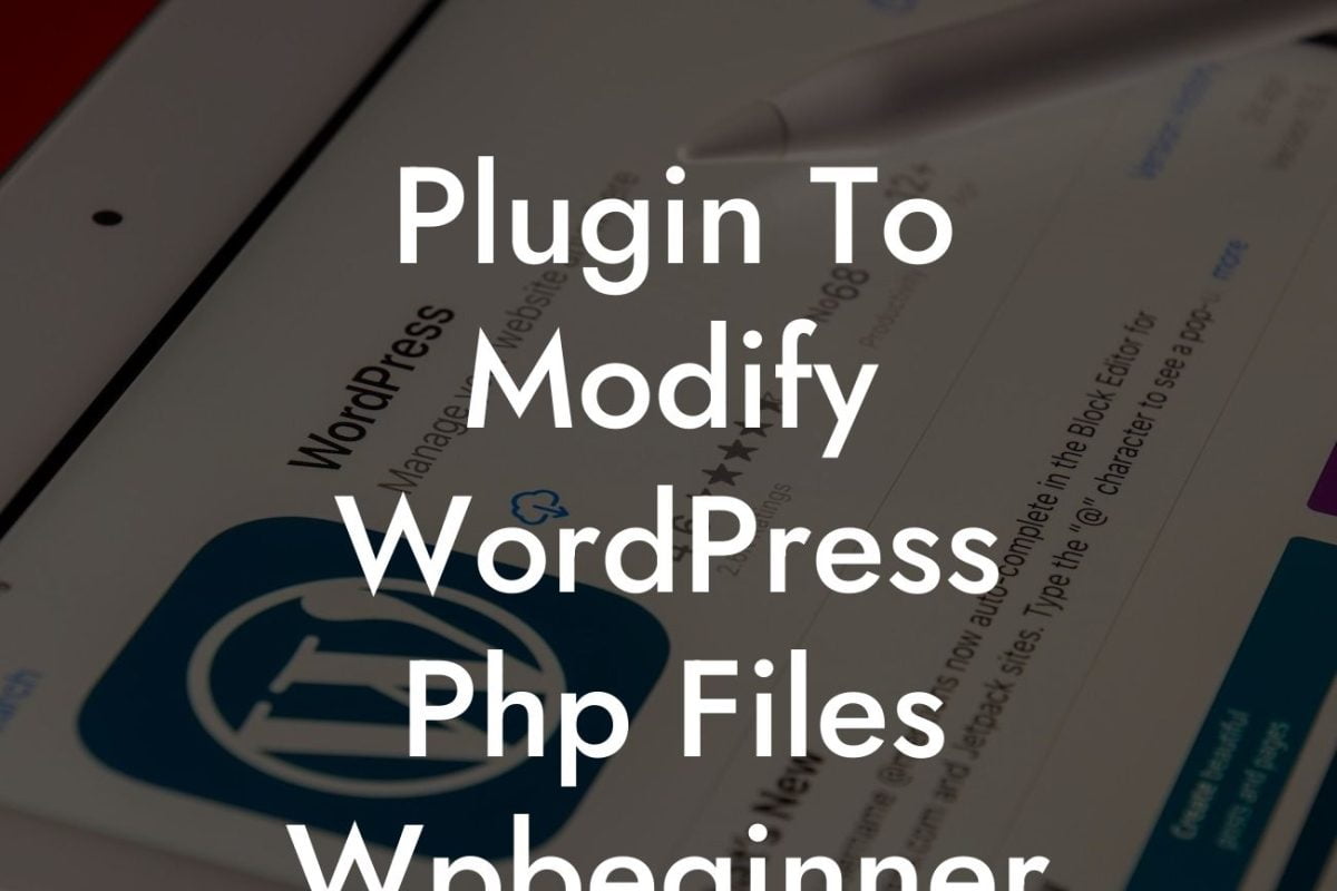 Plugin To Modify WordPress Php Files Wpbeginner