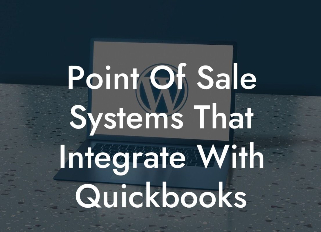 Point Of Sale Systems That Integrate With Quickbooks