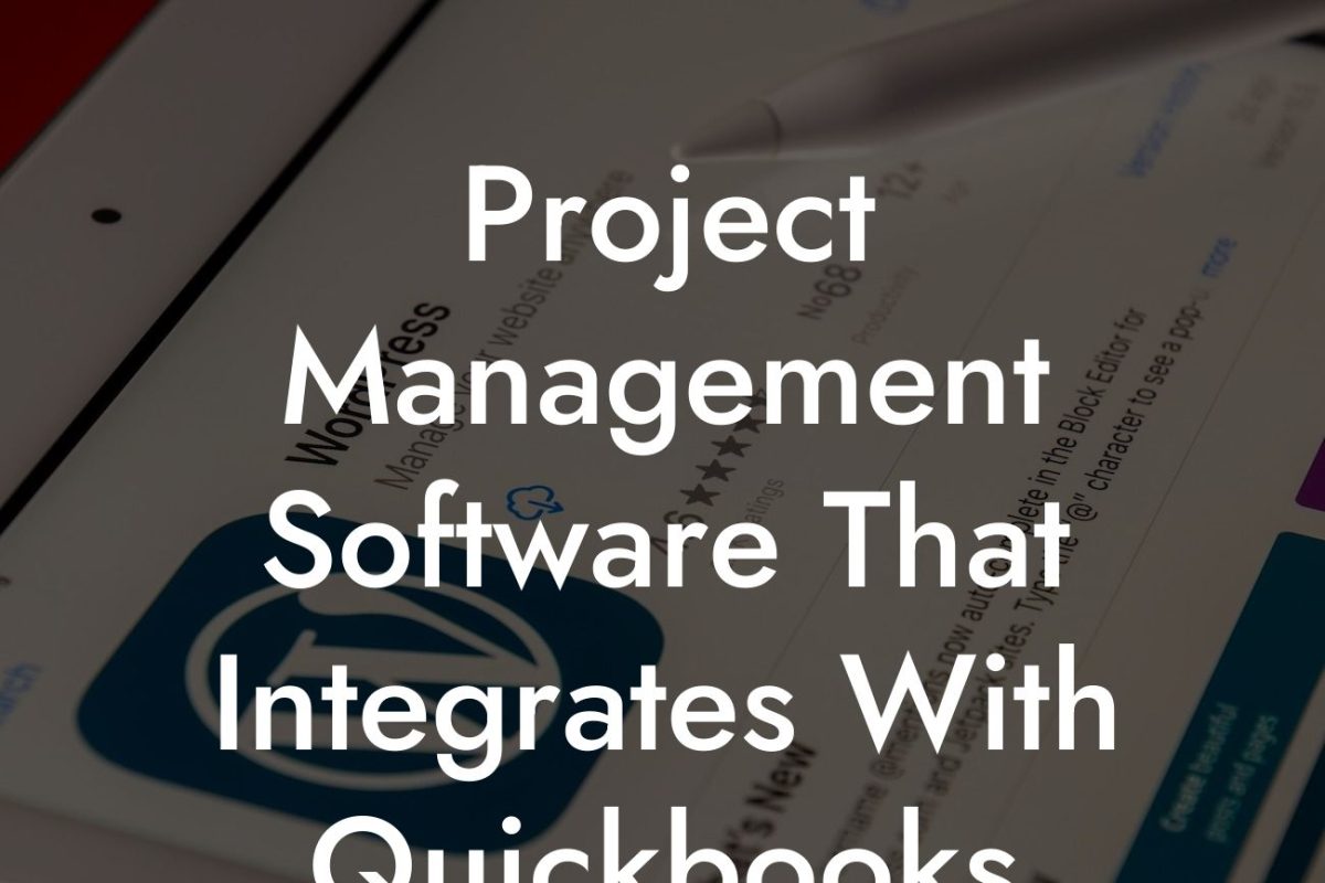 Project Management Software That Integrates With Quickbooks