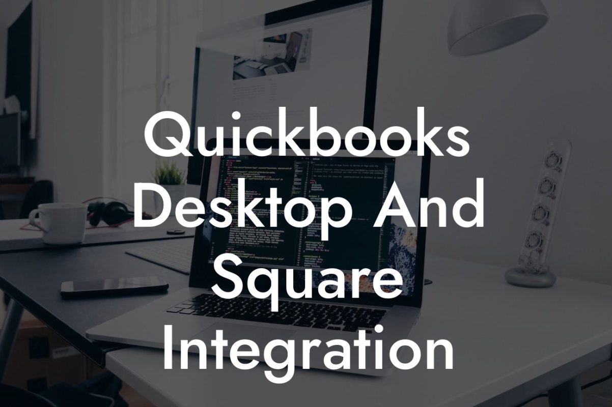 Quickbooks Desktop And Square Integration