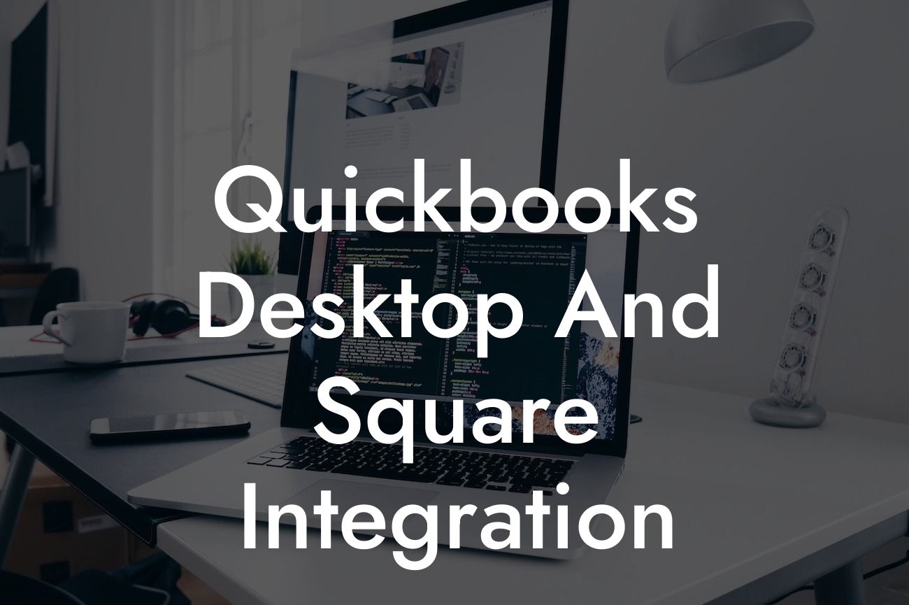 Quickbooks Desktop And Square Integration