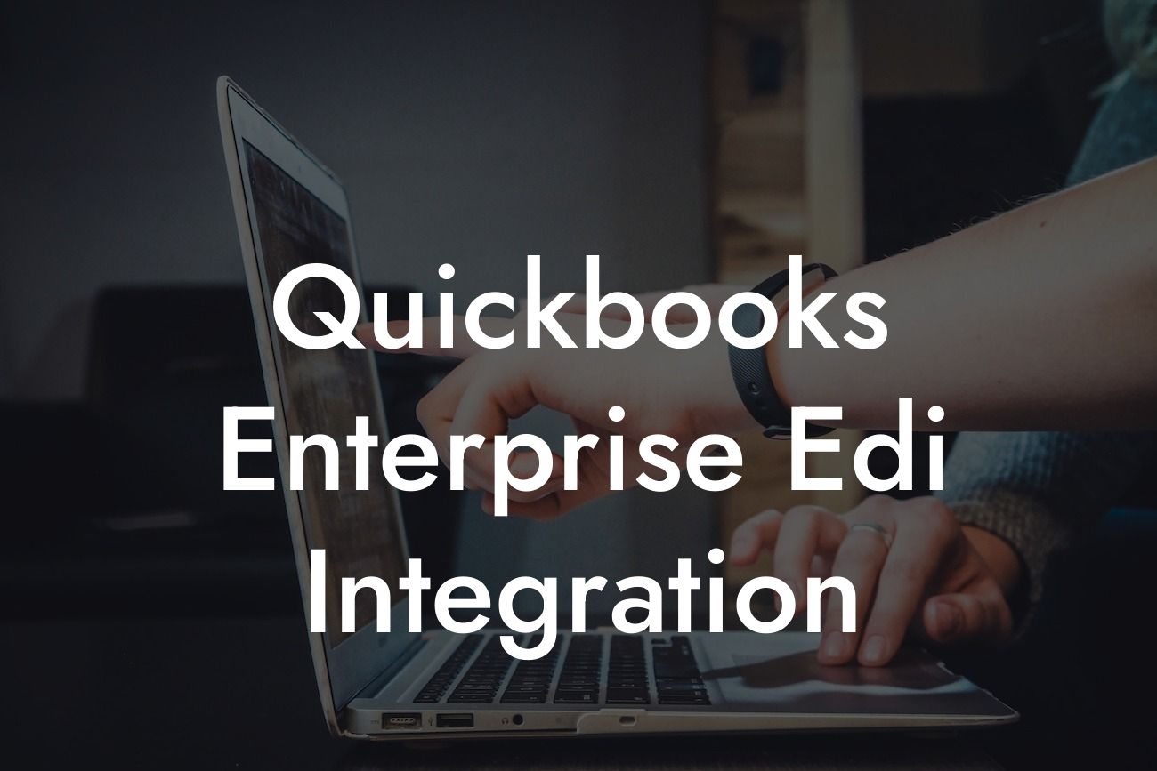 Quickbooks Enterprise Edi Integration