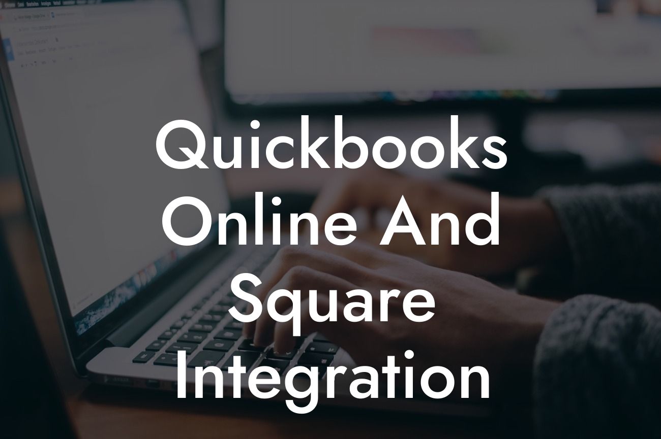 Quickbooks Online And Square Integration