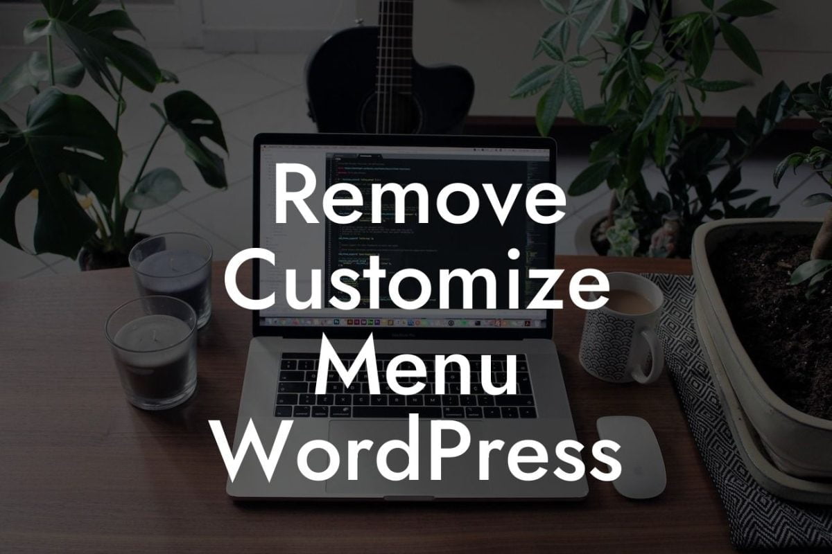 Remove Customize Menu WordPress