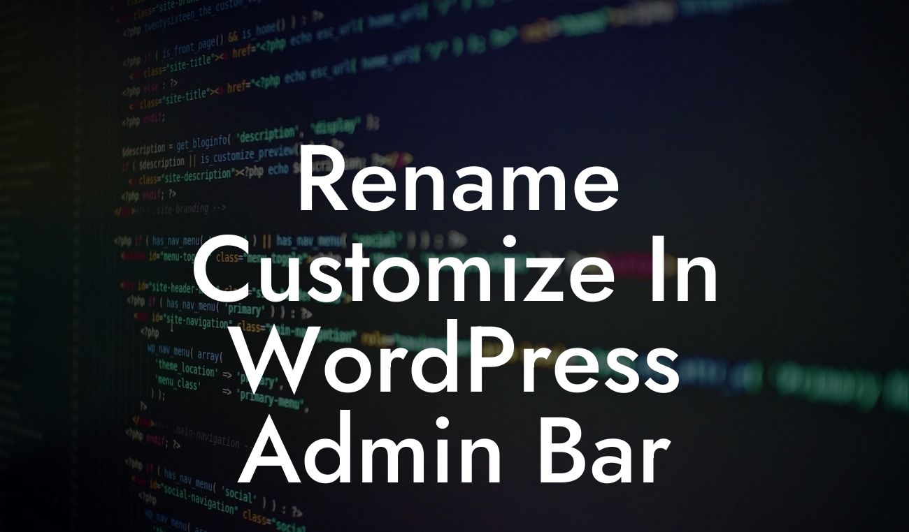 Rename Customize In WordPress Admin Bar