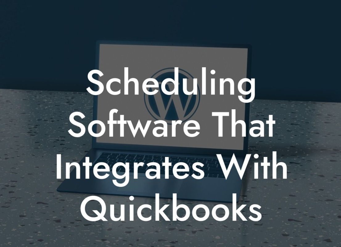 Scheduling Software That Integrates With Quickbooks