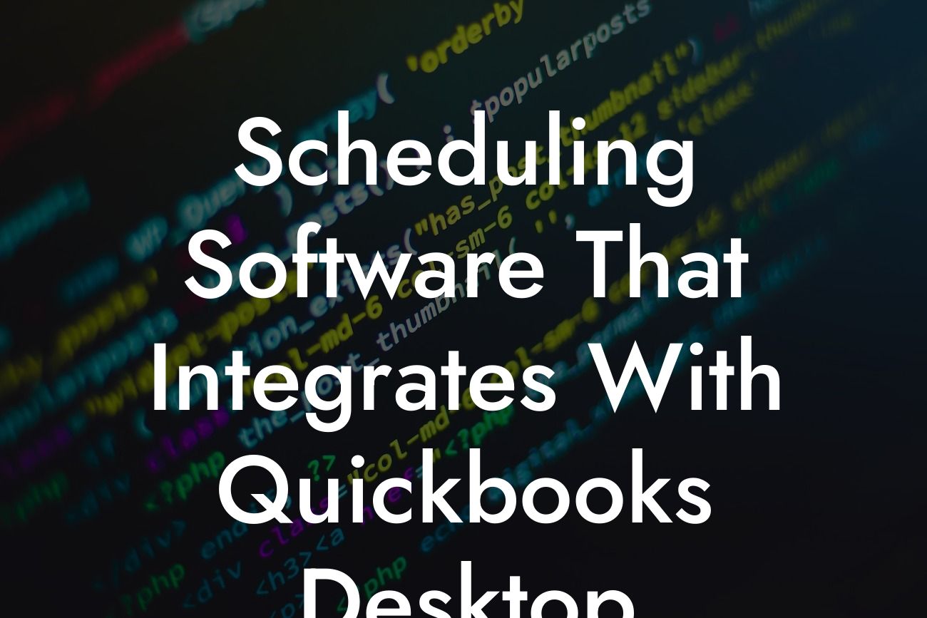 Scheduling Software That Integrates With Quickbooks Desktop