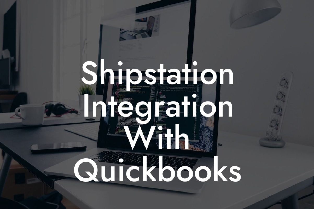 Shipstation Integration With Quickbooks