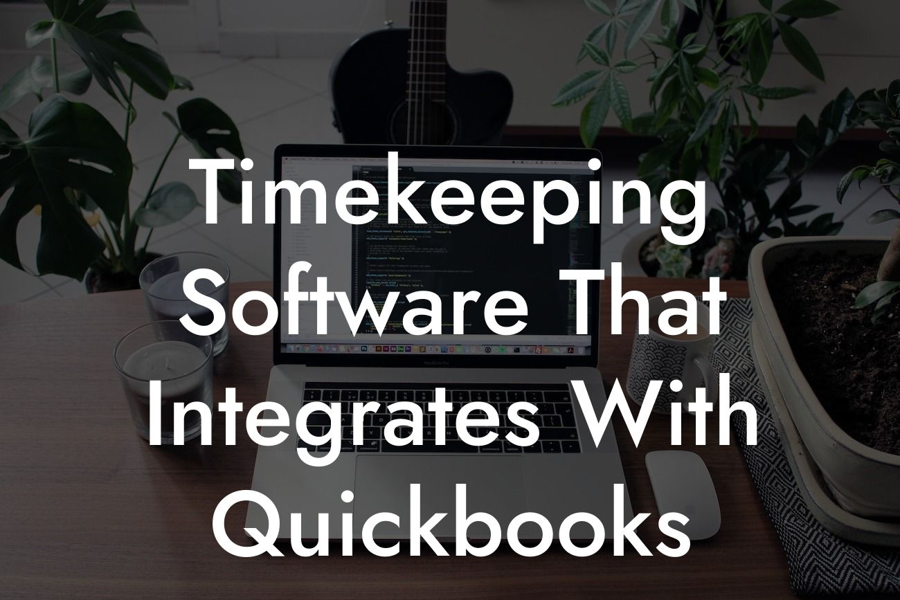 Timekeeping Software That Integrates With Quickbooks