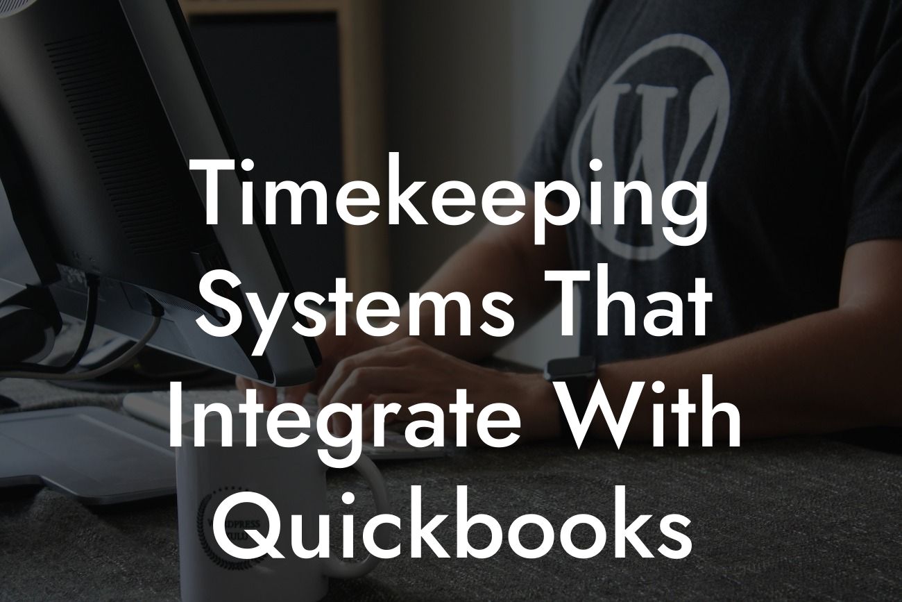 Timekeeping Systems That Integrate With Quickbooks