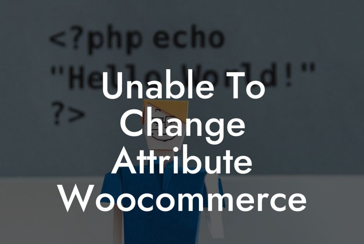 Unable To Change Attribute Woocommerce