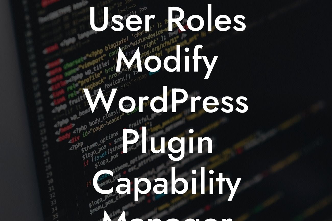 User Roles Modify WordPress Plugin Capability Manager Enhanced