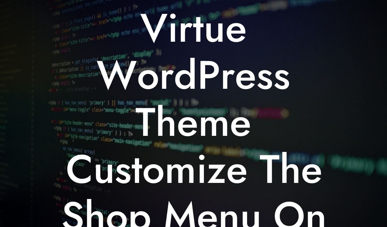 Virtue WordPress Theme Customize The Shop Menu On Header