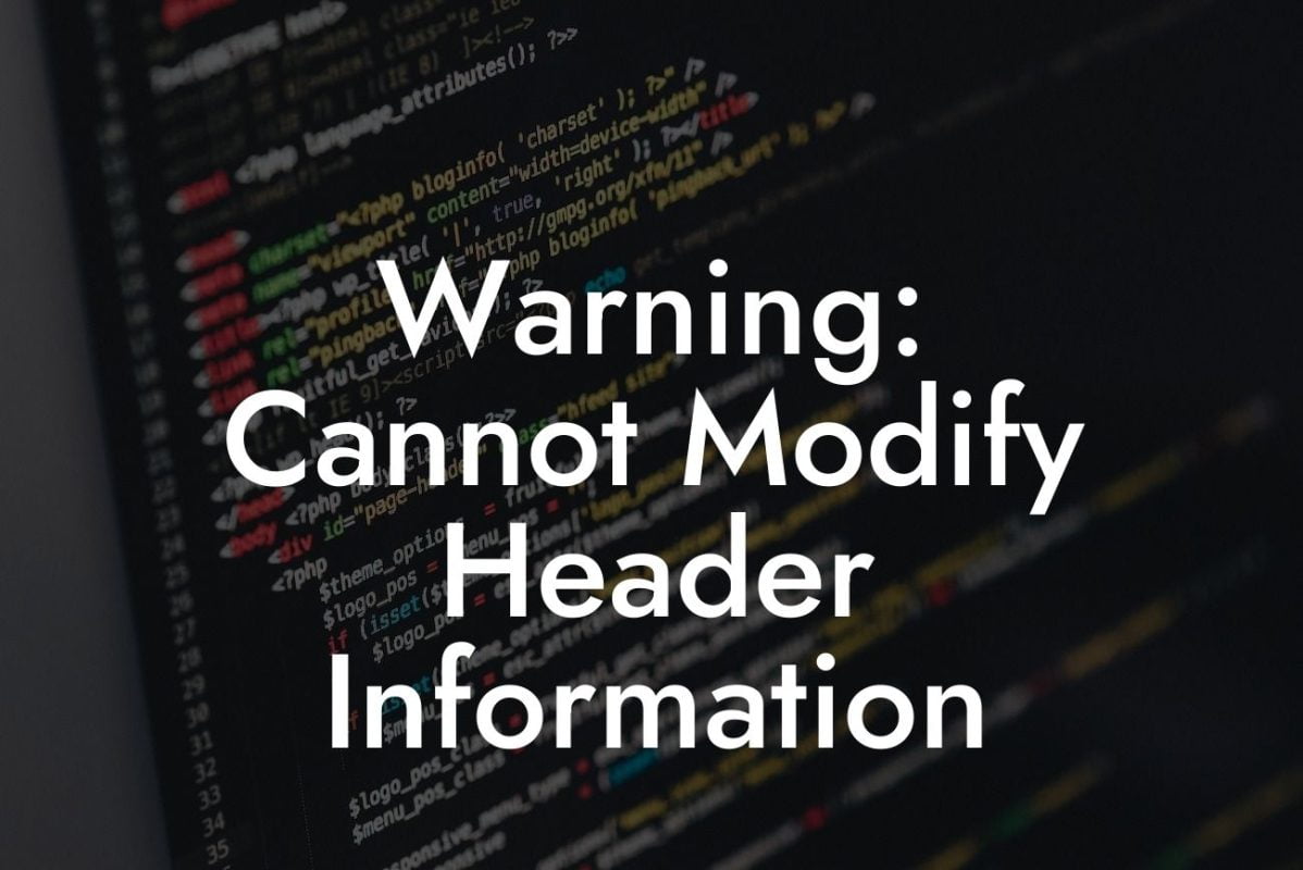 Warning: Cannot Modify Header Information