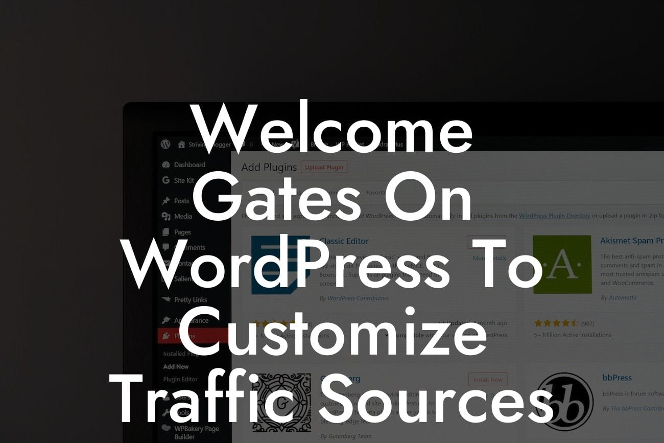 Welcome Gates On WordPress To Customize Traffic Sources